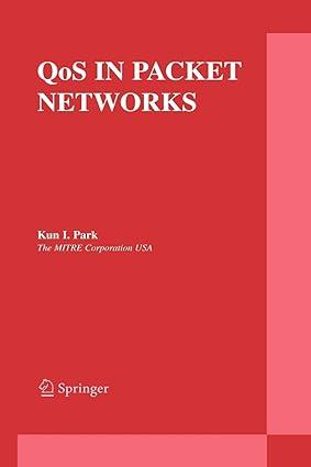 qos in packet networks 1st edition kun i. park 144193622x, 978-1441936226