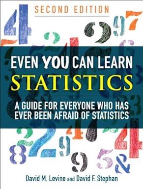 even you can learn statistics a guide for everyone who has ever been afraid of statistics 2nd edition david