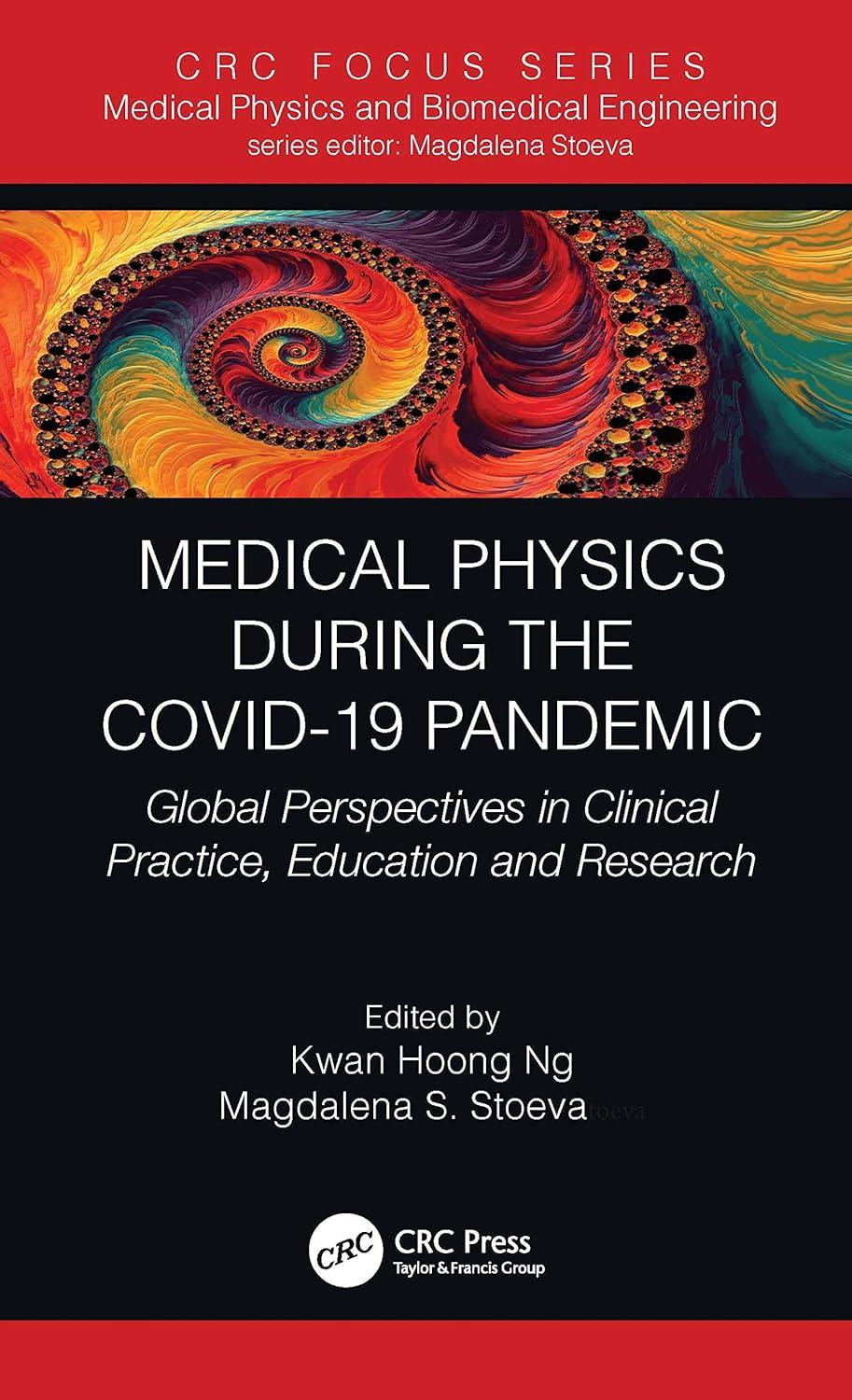 medical physics during the covid-19 pandemic global perspectives in clinical practice, education and research