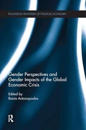 gender perspectives and gender impacts of the global economic crisis 1st edition rania antonopoulos
