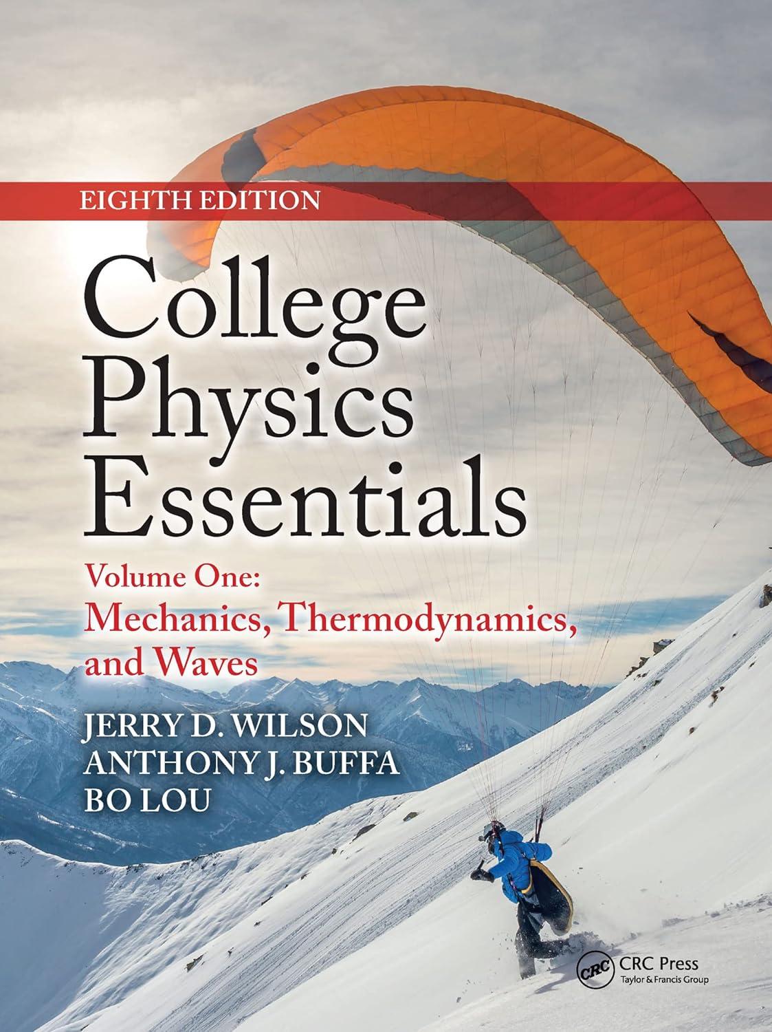 college physics essentials mechanics thermodynamics waves volume one 8th edition jerry d. wilson, anthony j.
