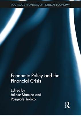 economic policy and the financial crisis 1st edition ?ukasz mamica , pasquale tridico 041578722x,
