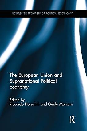the european union and supranational political economy 1st edition riccardo fiorentini , guido montani