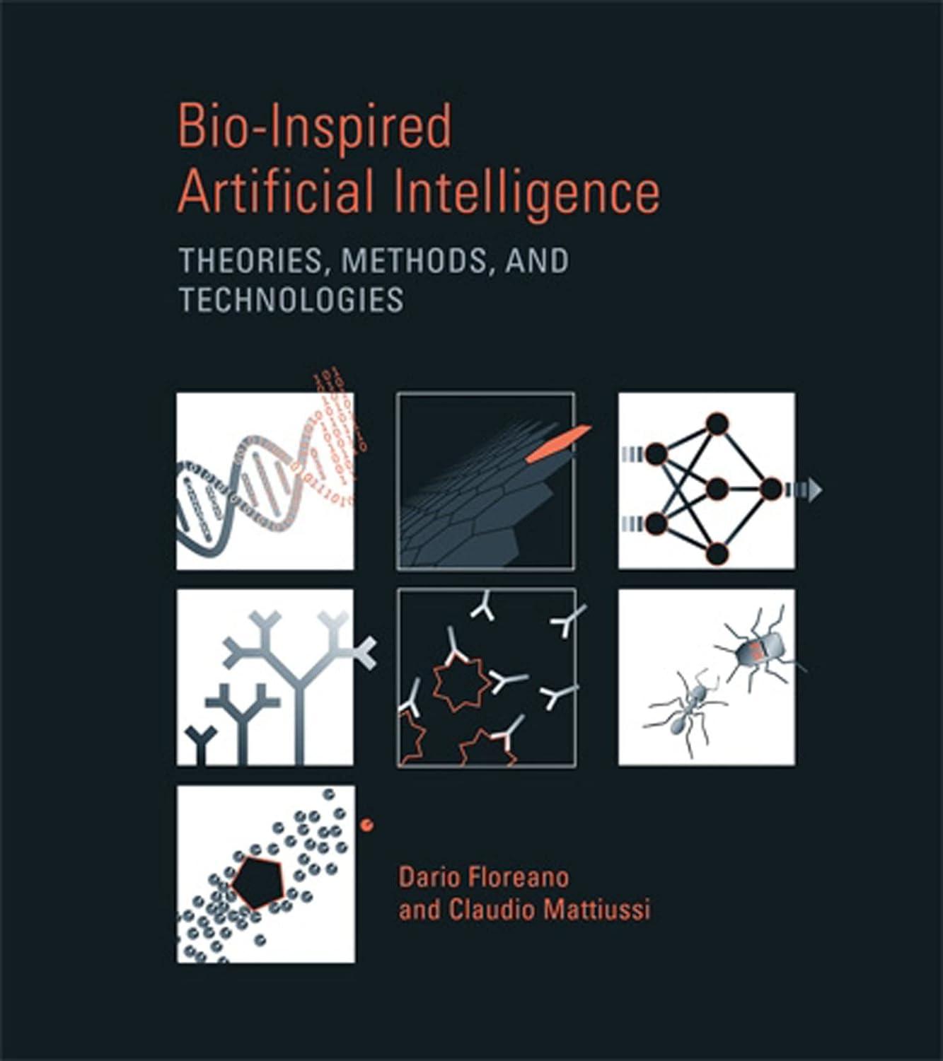 bio inspired artificial intelligence theories methods and technologies 1st edition dario floreano , claudio