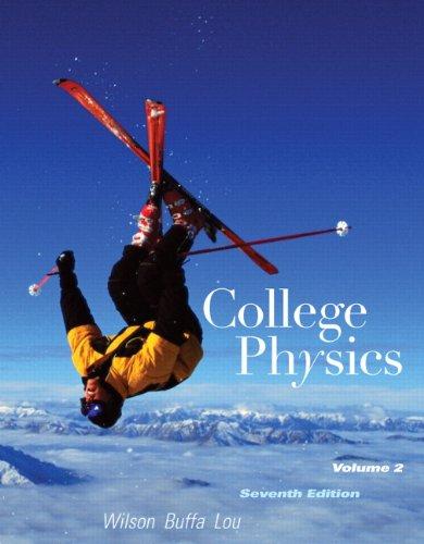 college physics volume 2 7th edition jerry d. wilson, anthony j. buffa, bo lou 0321592719, 978-0321592712