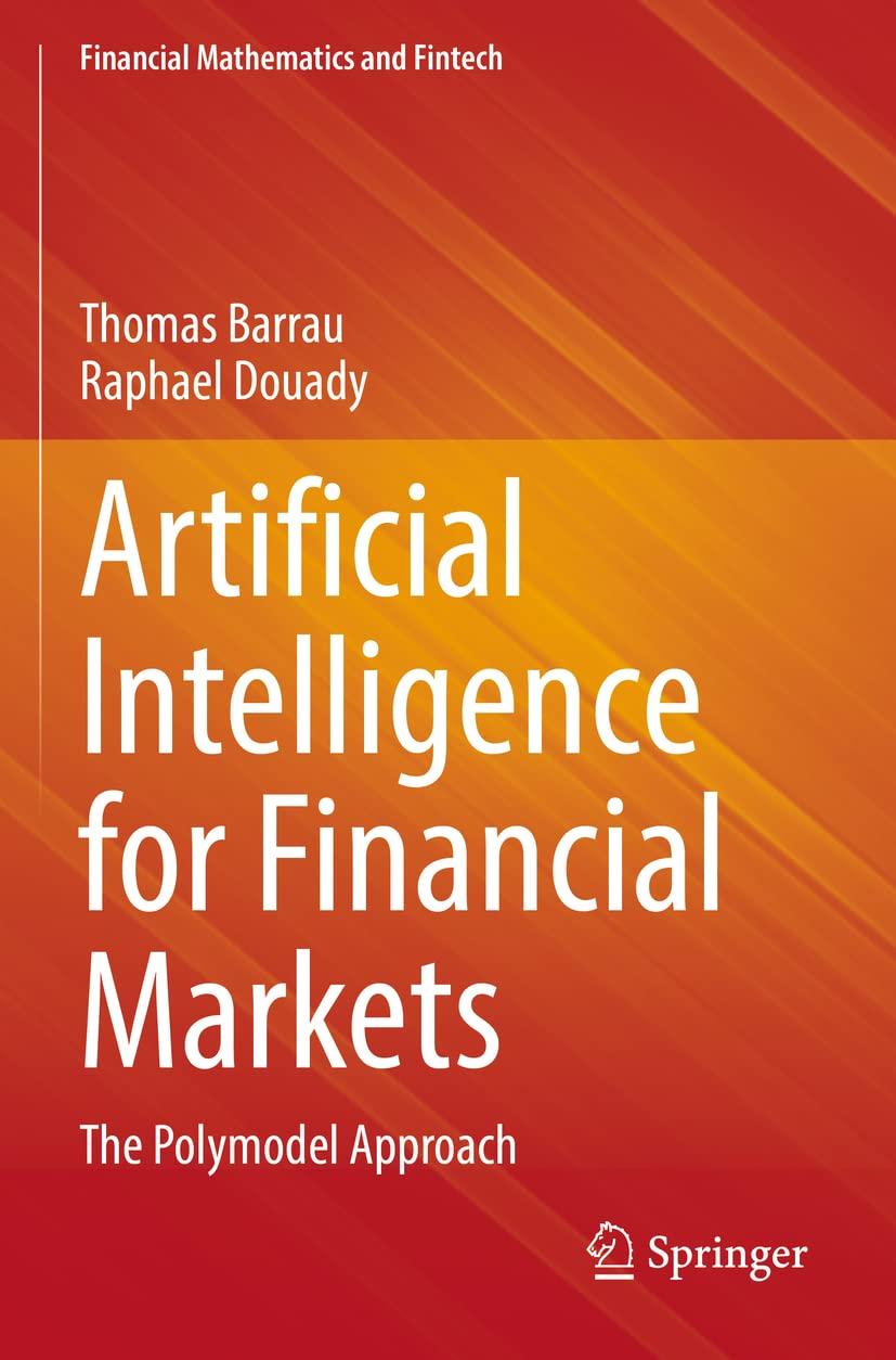 artificial intelligence for financial markets the polymodel approach 1st edition thomas barrau , raphael