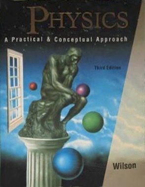 physics a practical and conceptual approach 3rd edition jerry d. wilson 0030960355, 978-0030960352