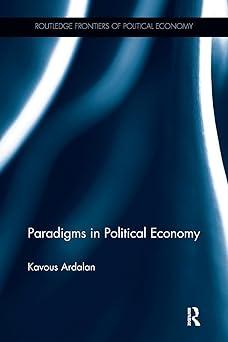 paradigms in political economy 1st edition kavous ardalan 1138498718, 978-1138498716