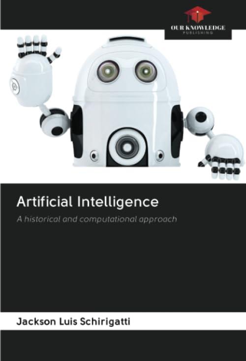 artificial intelligence  a historical and computational approach 1st edition jackson luis schirigatti