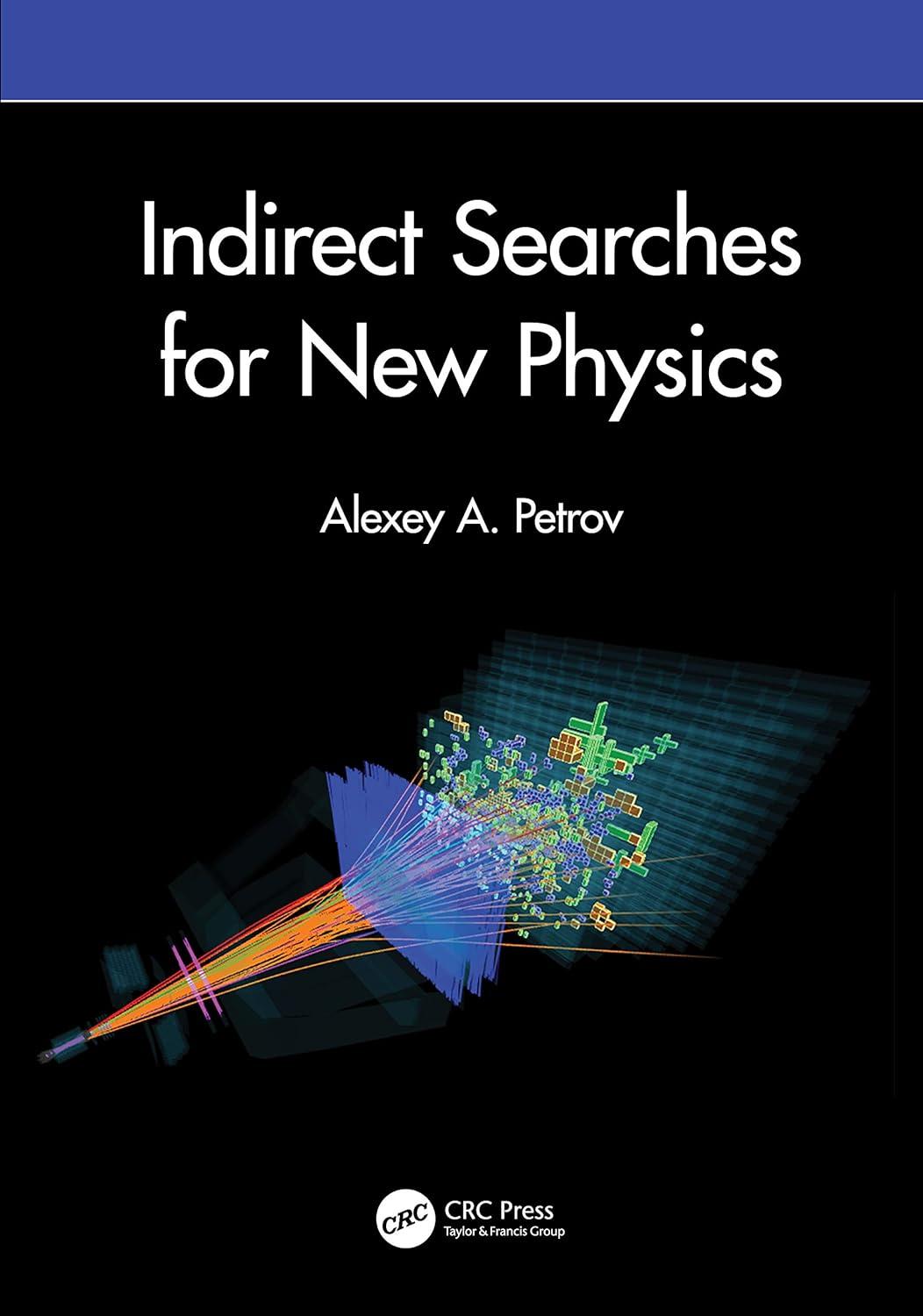 indirect searches for new physics 1st edition alexey a. petrov 0367765519, 978-0367765514