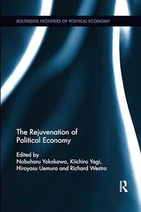 the rejuvenation of political economy 1st edition kiichiro yagi , hiroyasu uemura, richard westra , nobuharu