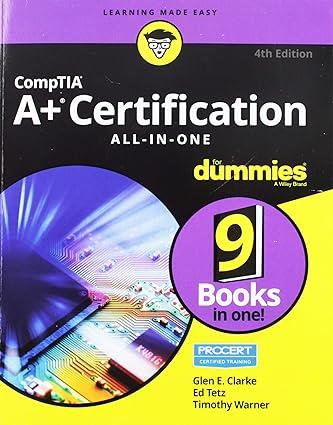 comptia a certification all-in-one for dummies for dummies computer/tech 4th edition glen e. clarke, edward