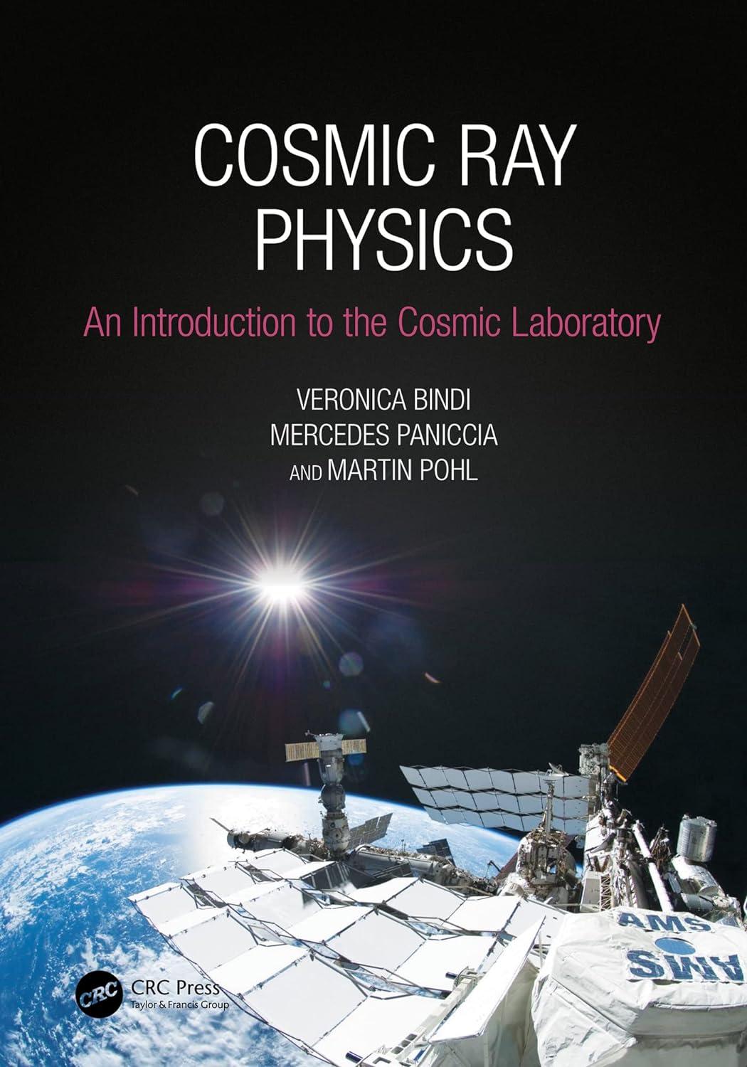 cosmic ray physics an introduction to the cosmic laboratory 1st edition veronica bindi, mercedes paniccia,