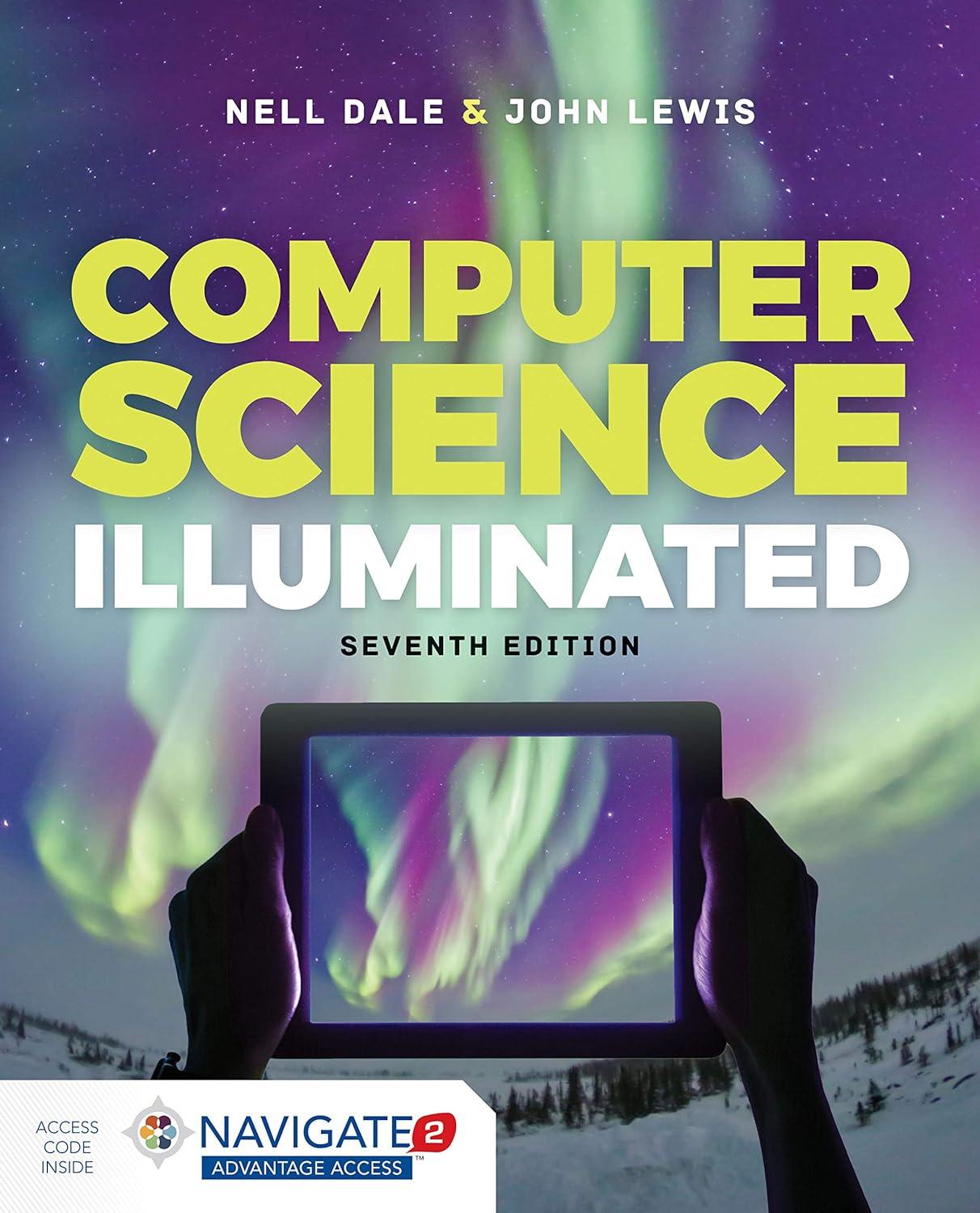 computer science illuminated 7th edition nell dale, john lewis 978-1284155617