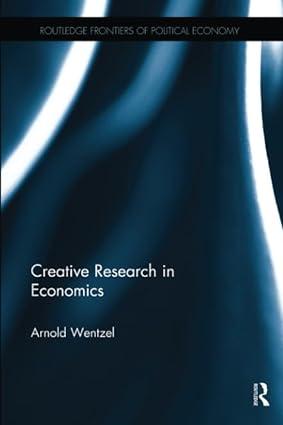 creative research in economics 1st edition arnold wentzel 978-1138325197