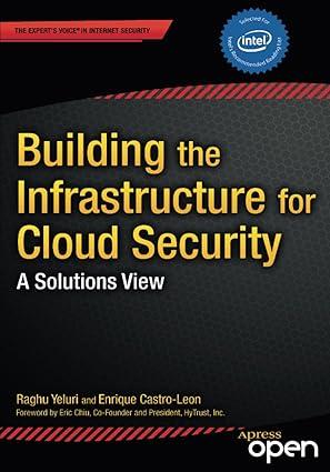 building the infrastructure for cloud security a solutions view 1st edition raghuram yeluri, enrique