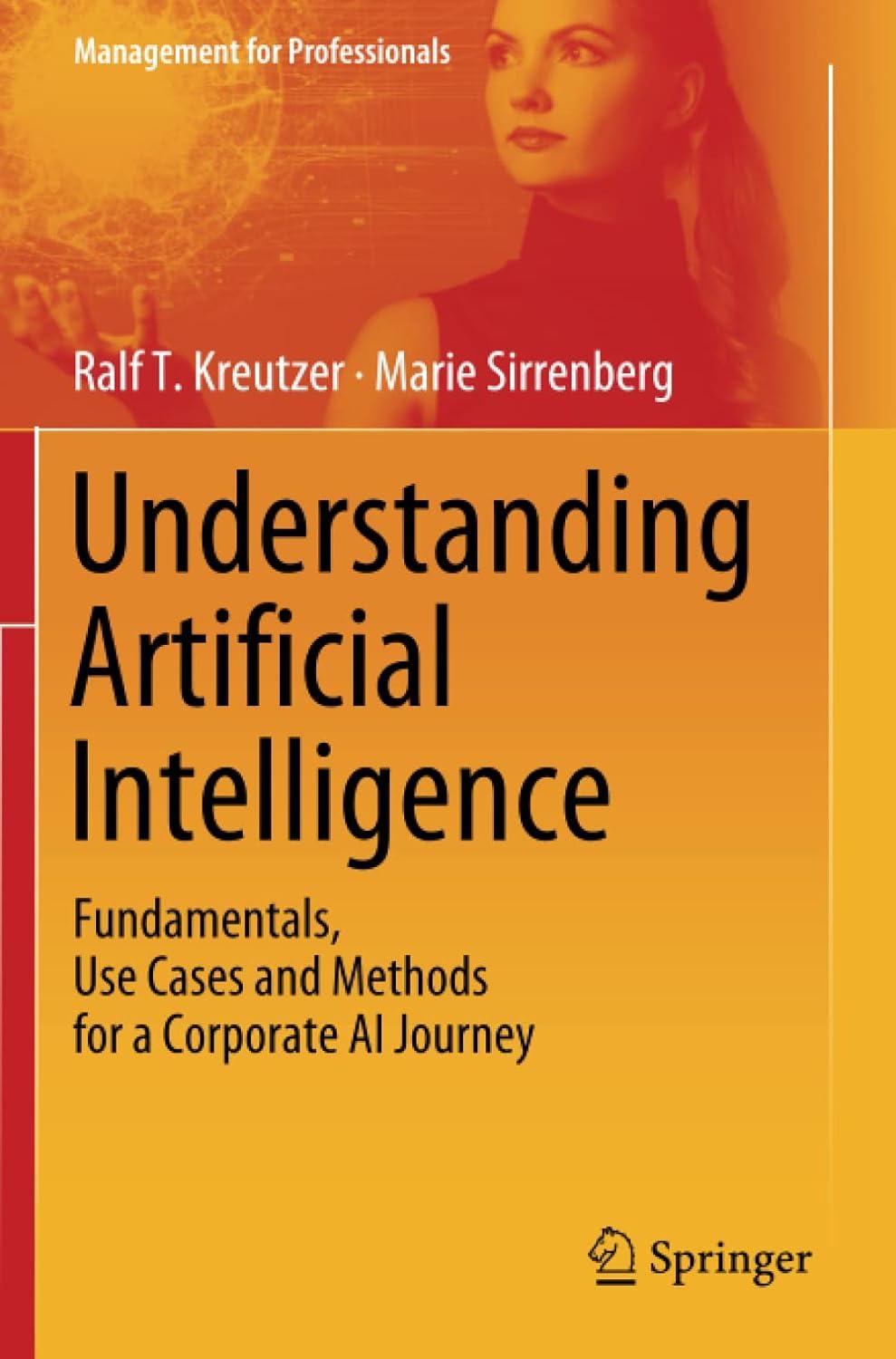 understanding artificial intelligence fundamentals use cases and methods for a corporate ai journey 1st