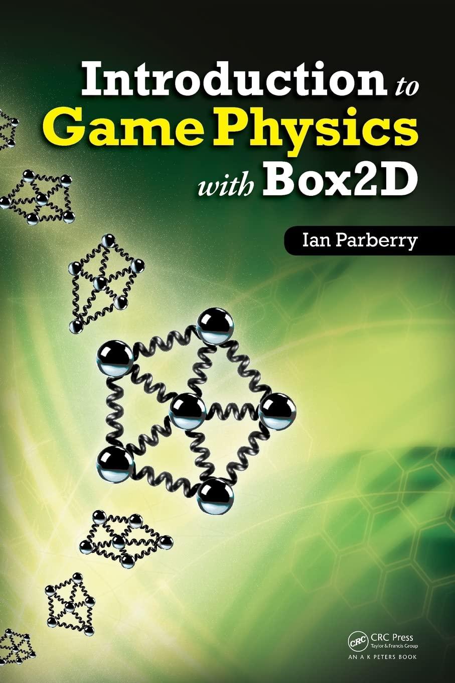 introduction to game physics with box2d 1st edition ian parberry 1466565764, 978-1466565760