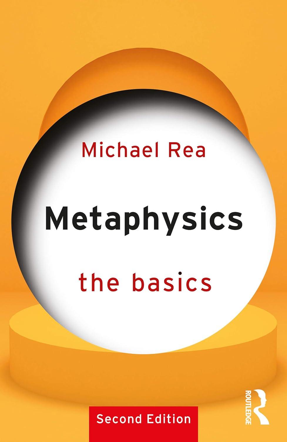 metaphysics the basics 2nd edition michael rea 0367136082, 978-0367136086