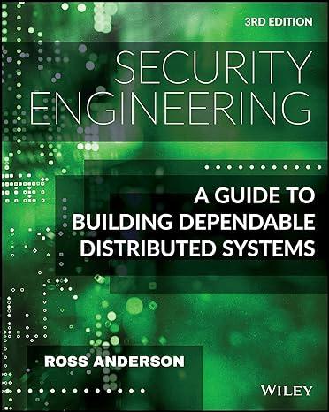 security engineering a guide to building dependable distributed systems 3rd edition ross anderson 1119642787,