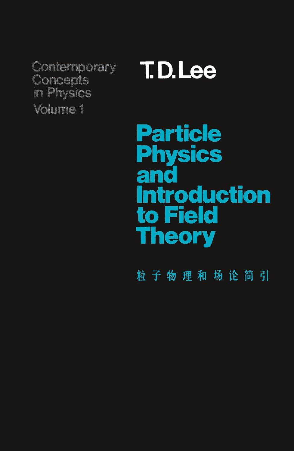 Particle Physics And Introduction To Field Theory