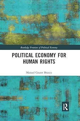 political economy for human rights 1st edition manuel couret branco 0367728273, 978-0367728274