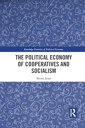 the political economy of cooperatives and socialism 1st edition bruno jossa 1032087927, 978-1032087924