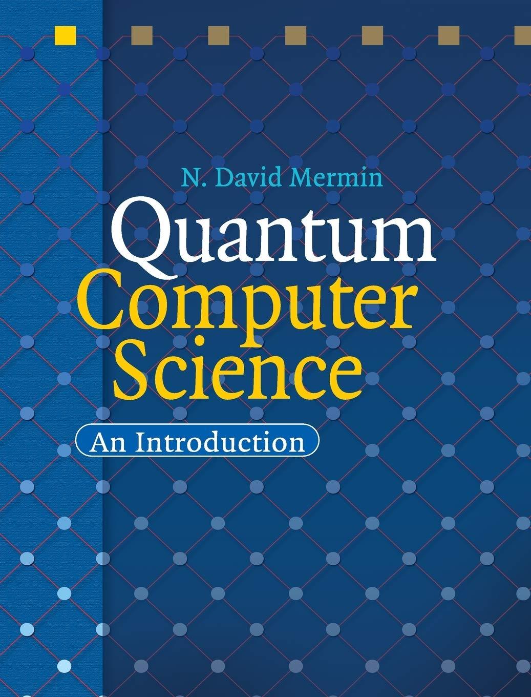 quantum computer science an introduction 1st edition n. david mermin 0521876583, 978-0521876582