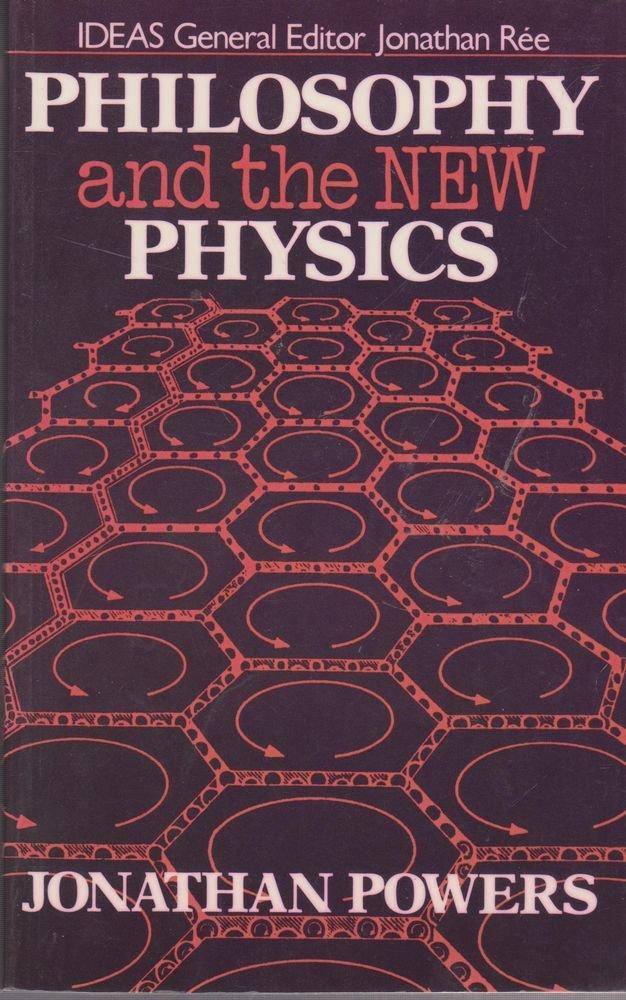 philosophy and the new physics 1st edition jonathan powers 0416734804, 978-0416734805