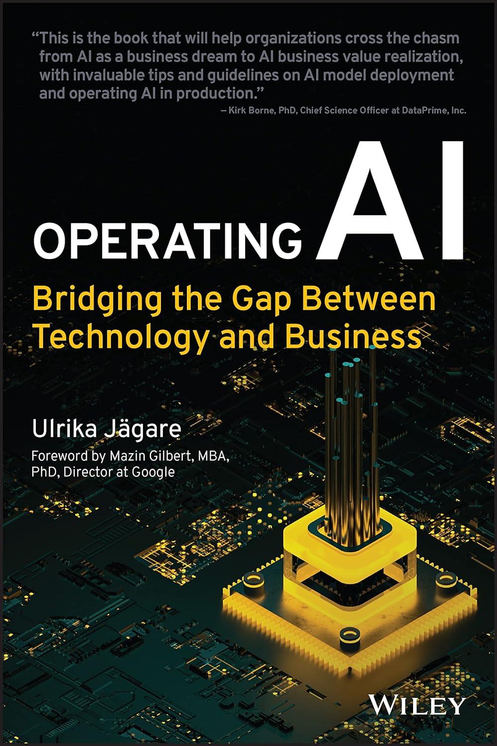 operating ai bridging the gap between technology and business 1st edition ulrika jagare 1119833191,