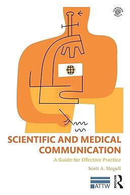 scientific and medical communication a guide for effective practice 1st edition scott a. mogull 1138842559,