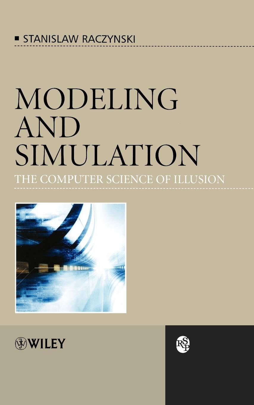 modeling and simulation the computer science of illusion 1st edition stanislaw raczynski 0470030178,