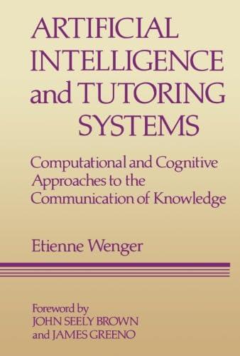 artificial intelligence and tutoring systems computational and cognitive approaches to the communication of