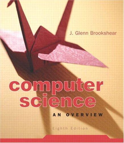 computer science an overview 8th edition j. glenn brookshear 0321247264, 978-0321247261