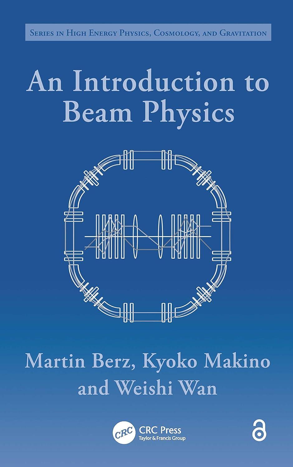 An Introduction To Beam Physics Series In High Energy Physics Cosmology And Gravitation