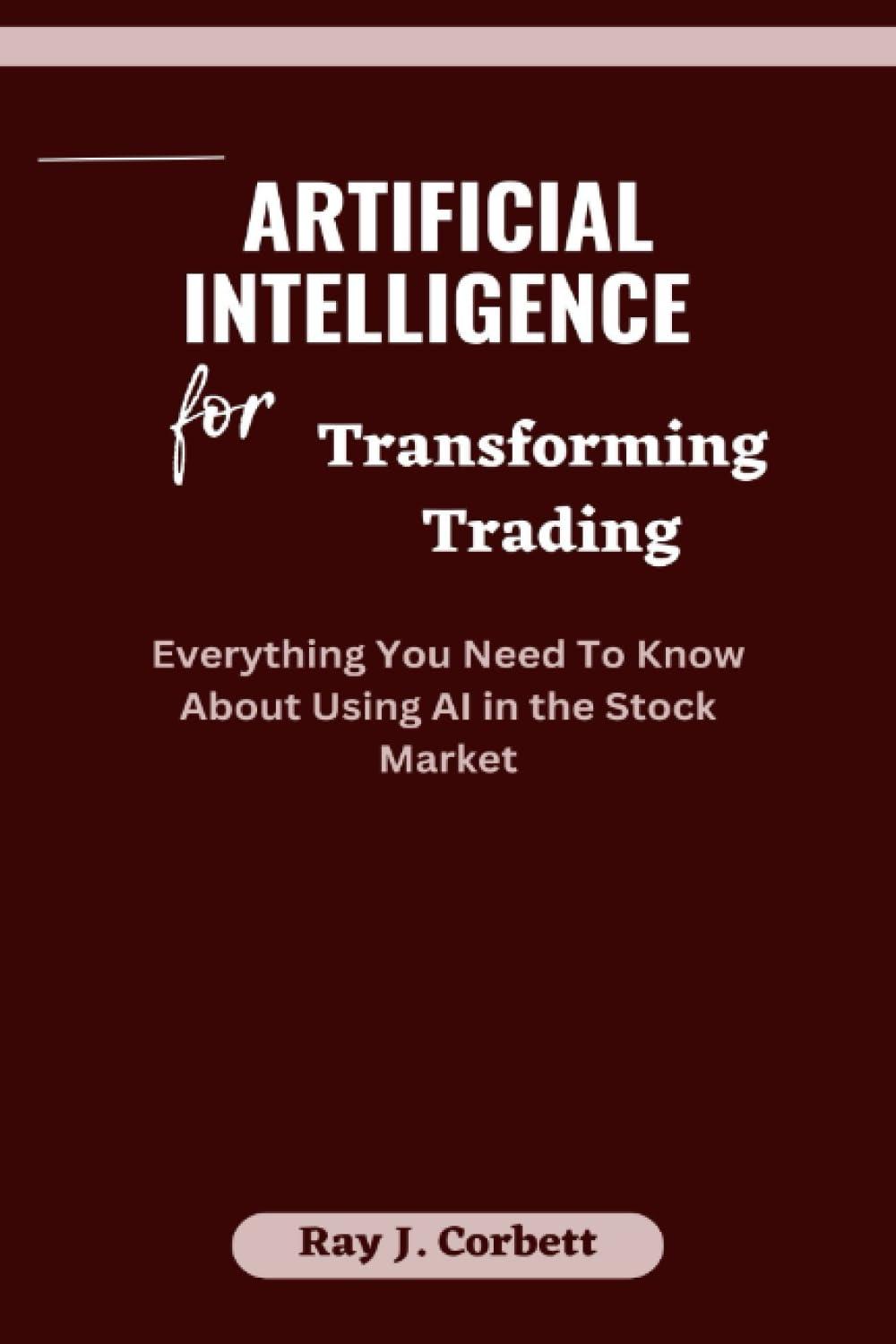 artificial intelligence in transforming trading everything you need to know about using ai in the stock