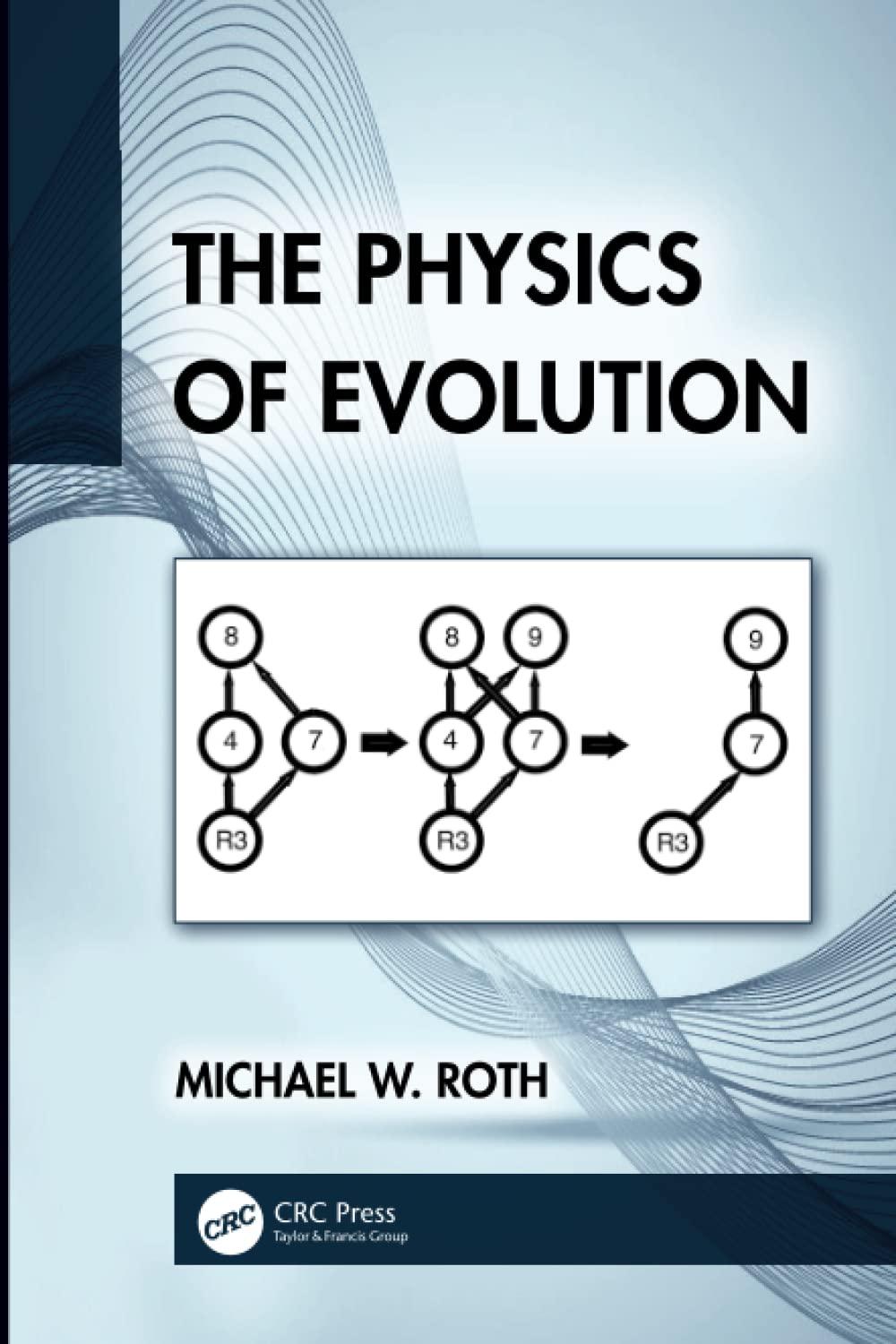 the physics of evolution 1st edition michael w. roth 103249042x, 978-1032490427