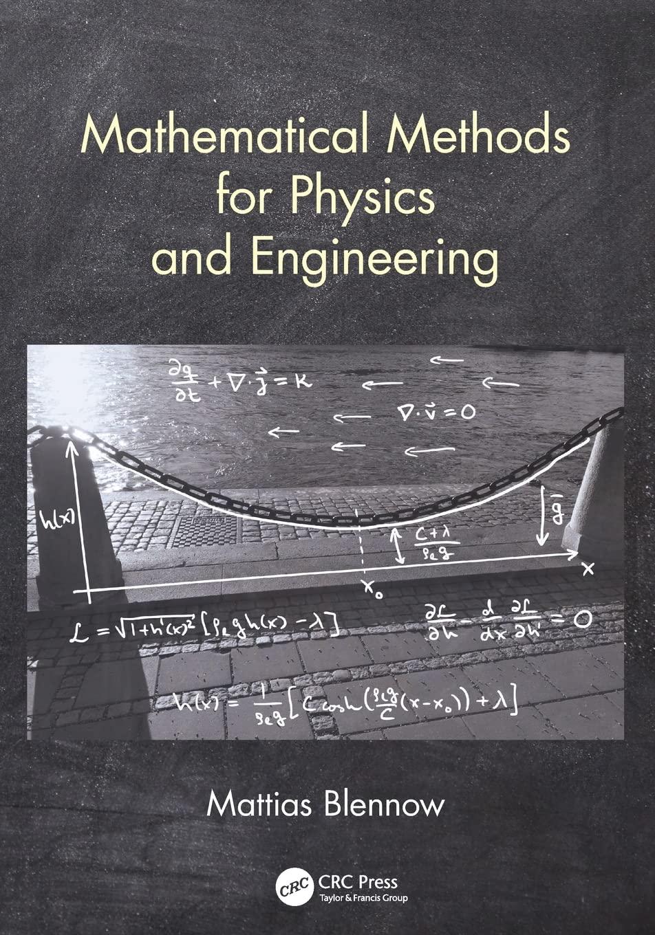 mathematical methods for physics and engineering 1st edition mattias blennow 113805688x, 978-1138056886