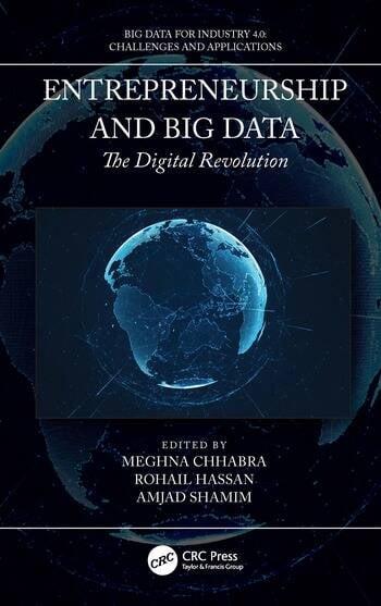 entrepreneurship and big data the digital revolution 1st edition meghna chhabra, rohail hassan, amjad shamim