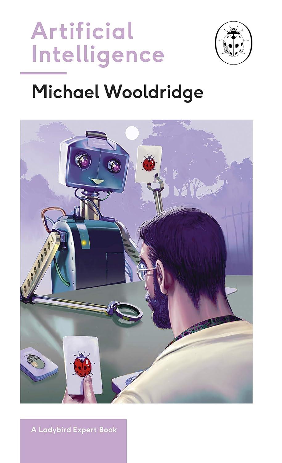 artificial intelligence a ladybird expert book 1st edition michael wooldridge 0718188756, 978-0718188757