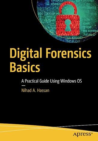 digital forensics basics a practical guide using windows os 1st edition nihad a. hassan 1484238370,