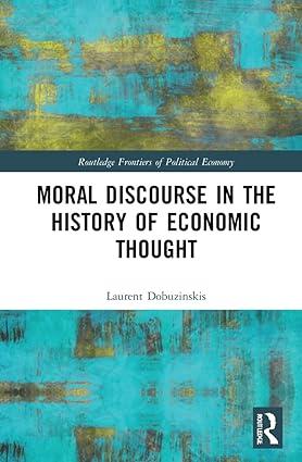 Moral Discourse In The History Of Economic Thought