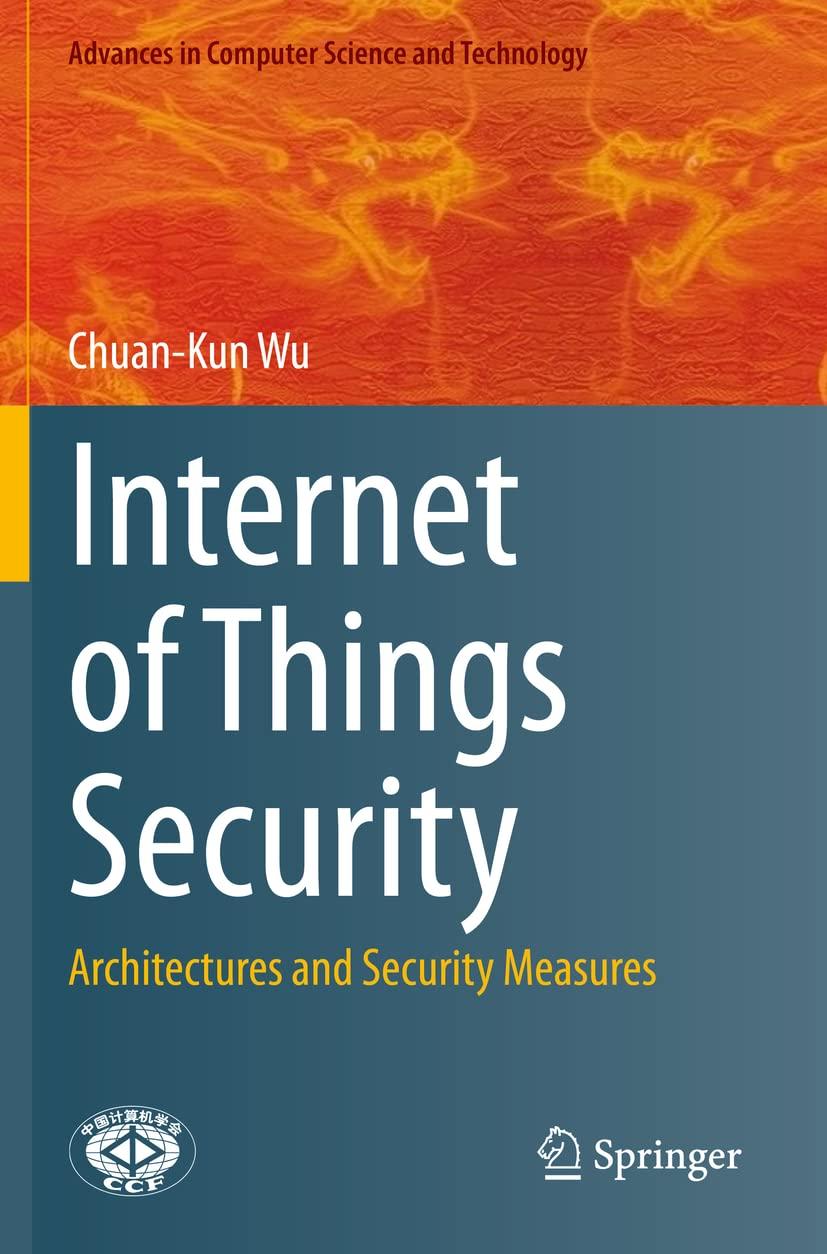 internet of things security architectures and security measures 1st edition chuan-kun wu 9811613745,