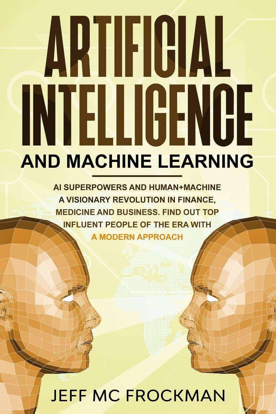 artificial intelligence and machine learning  ai superpowers and human machine a visionary revolution in
