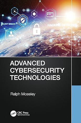 advanced cybersecurity technologies 1st edition ralph moseley 0367562324, 978-0367562328