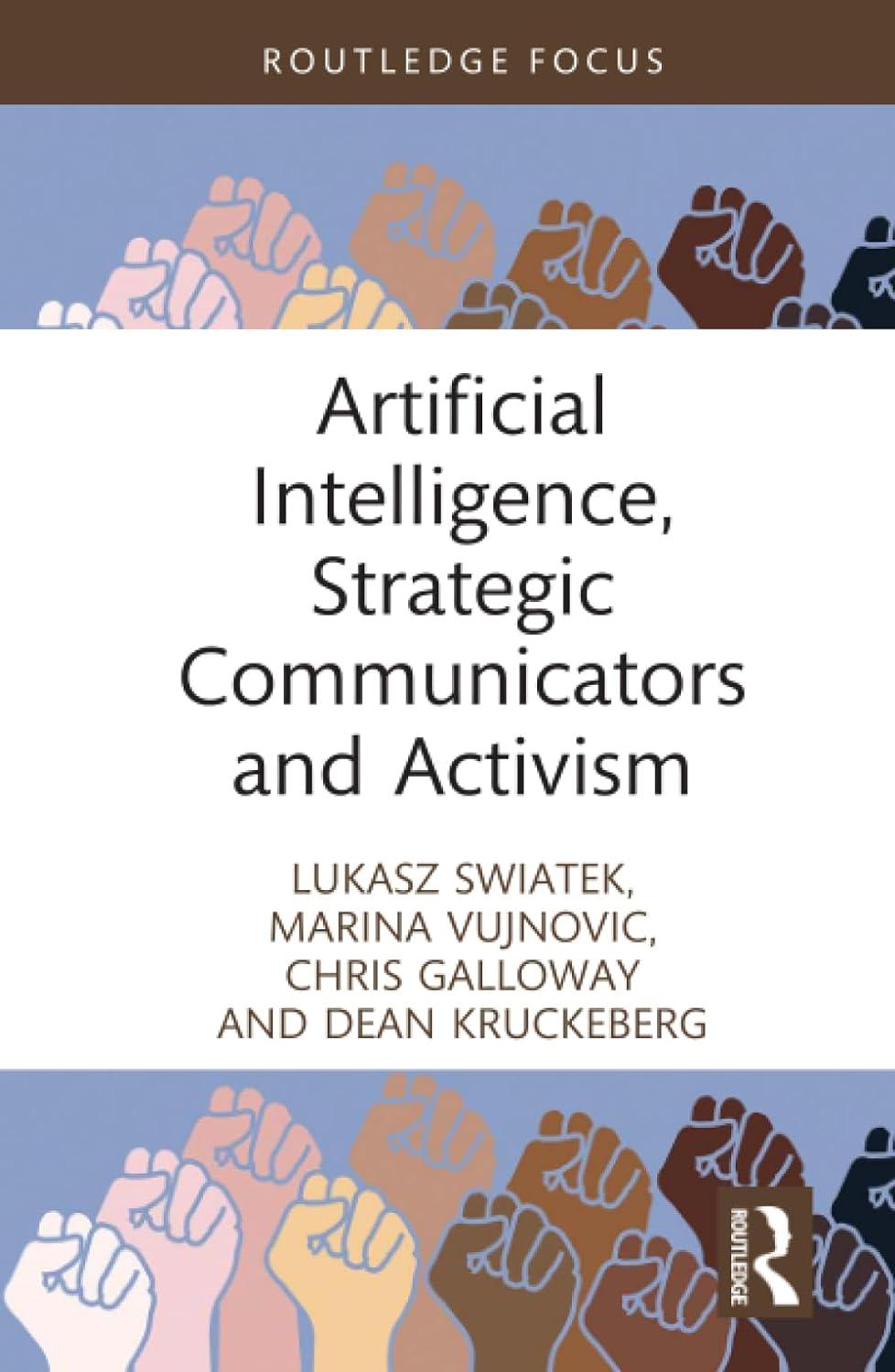 artificial intelligence strategic communicators and activism 1st edition lukasz swiatek , marina vujnovic ,