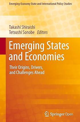 emerging states and economies their origins drivers and challenges ahead 1st edition takashi shiraishi,
