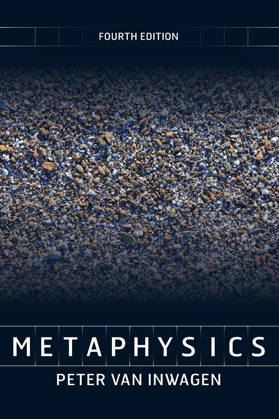 metaphysics 4th edition peter van inwagen 0813349346, 978-0813349343
