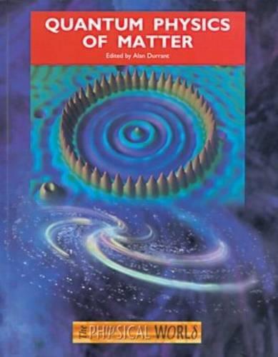 quantum physics of matter 1st edition alan durrant 0750307218, 978-0750307215