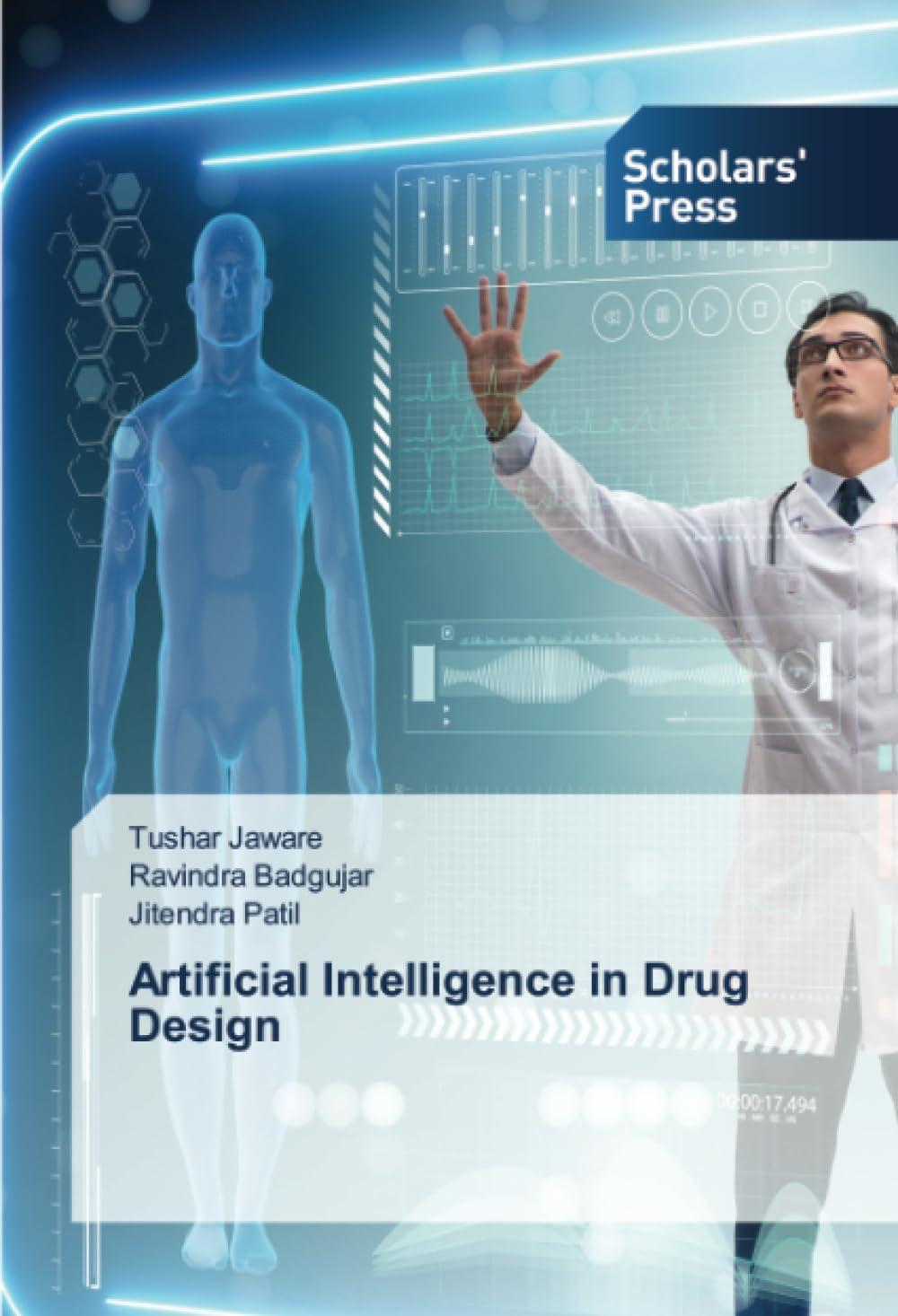 artificial intelligence in drug design 1st edition tushar jaware , ravindra badgujar , jitendra patil